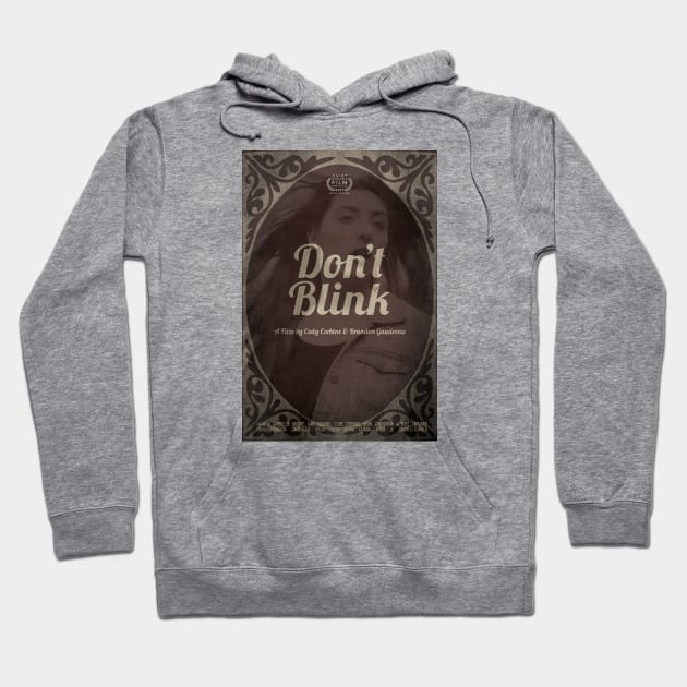 "Don't Blink" by Cody Corbine/Brandon Gaudreau (Killingly High) Hoodie by QuietCornerFilmFestival